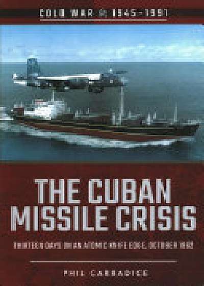 The Cuban Missile Crisis