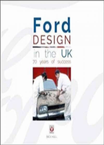 Ford Design in the UK - 70 Years of Success