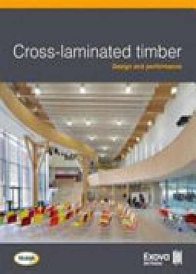 Cross-laminated timber: Design and performance