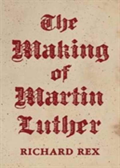 Coperta cărții The Making of Martin Luther