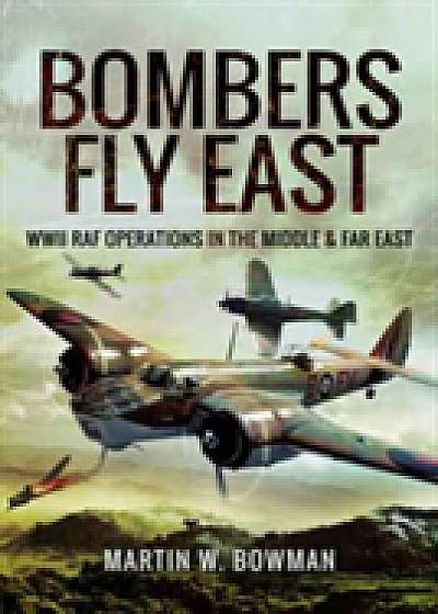 Bombers Fly East