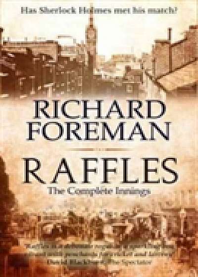 Raffles: The Complete Innings