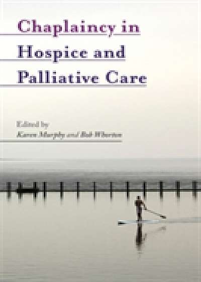 Coperta cărții Chaplaincy in Hospice and Palliative Care