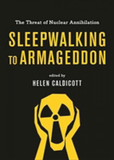 Sleepwalking To Armageddon