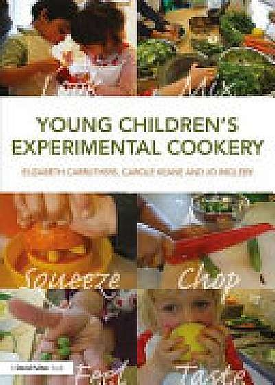 Young Children's Experimental Cookery Young Children's Experimental Cookery