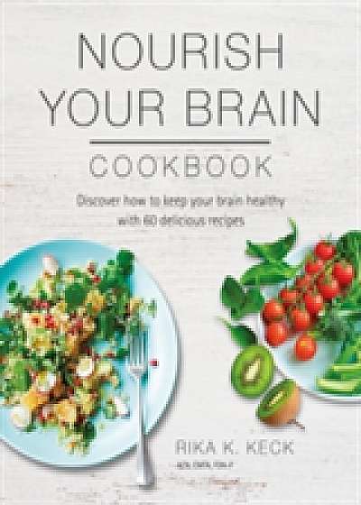 Nourish Your Brain Cookbook