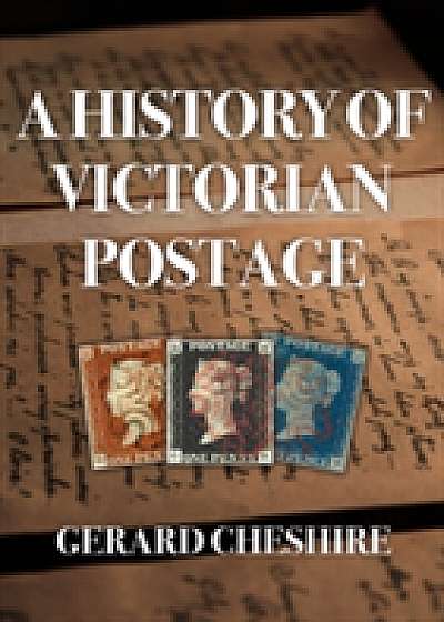 A History of Victorian Postage