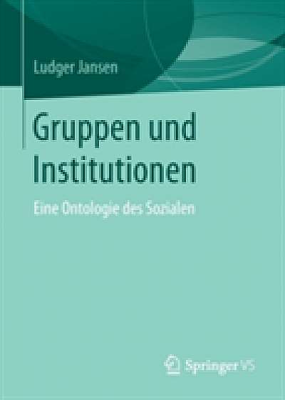 Coperta cărții Gruppen Und Institutionen