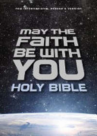 NIrV May the Faith Be with You Holy Bible, Hardcover
