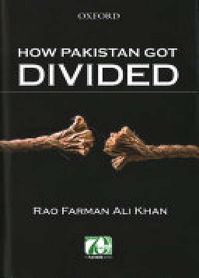 How Pakistan Got Divided