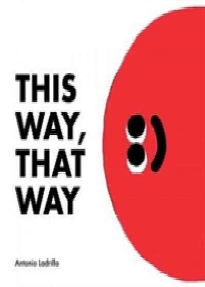 This Way, That Way