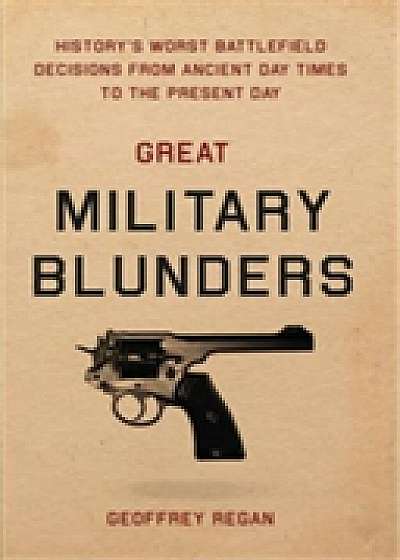 Great Military Blunders