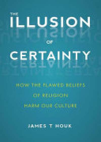 The Illusion Of Certainty