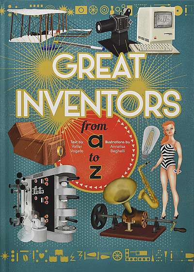 The Great Inventors from A to Z