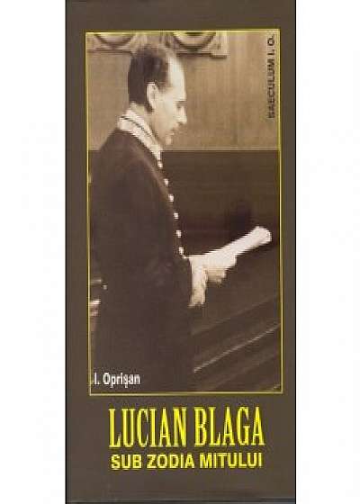 Lucian Blaga - sub zodia mitului