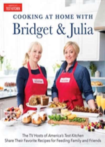 Cooking At Home With Bridget And Julia
