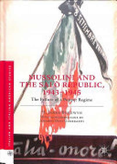 Mussolini and the Salo Republic, 1943-1945