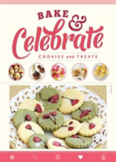 Bake & Celebrate: Cookies and Treats