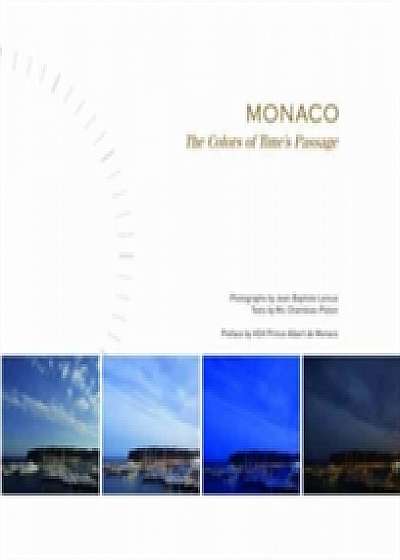 Monaco; The Colors of Time's Passage