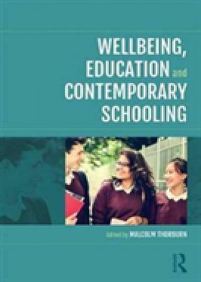 Coperta cărții Wellbeing, Education and Contemporary Schooling