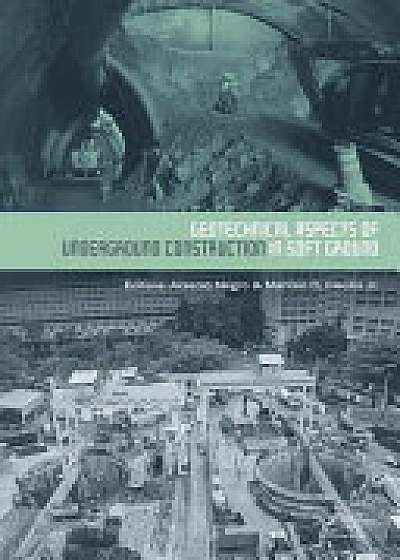 Coperta cărții Geotechnical Aspects of Underground Construction in Soft Ground