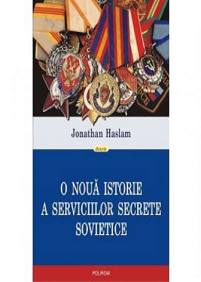 O noua istorie a serviciilor secrete sovietice