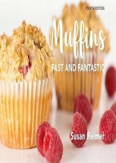 Muffins: Fast and Fantastic