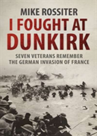 I Fought at Dunkirk