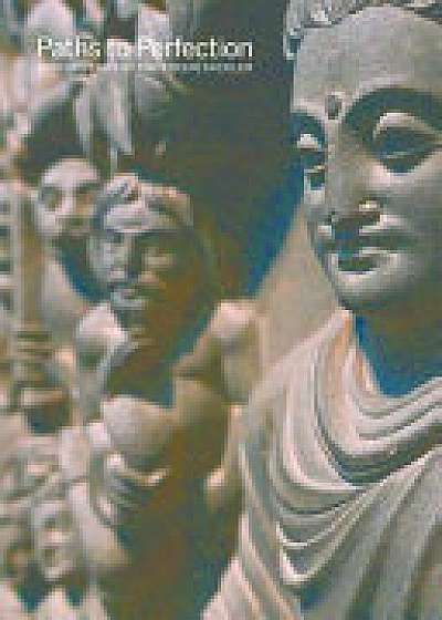 Paths to Perfection: Buddhist Art at the Freer Sackler