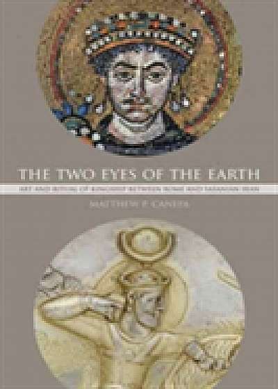 Coperta cărții The Two Eyes of the Earth de Matthew P. Canepa
