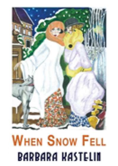Coperta cărții When Snow Fell de Barbara Kastelin