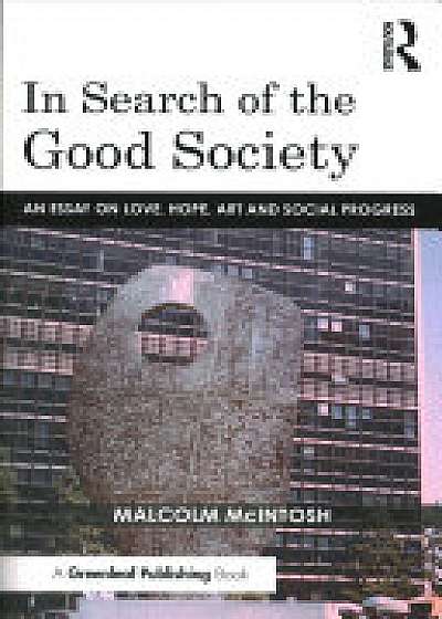 In Search of the Good Society