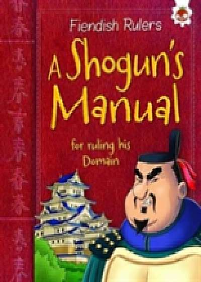 A Shogun's Manual for Ruling His Domain