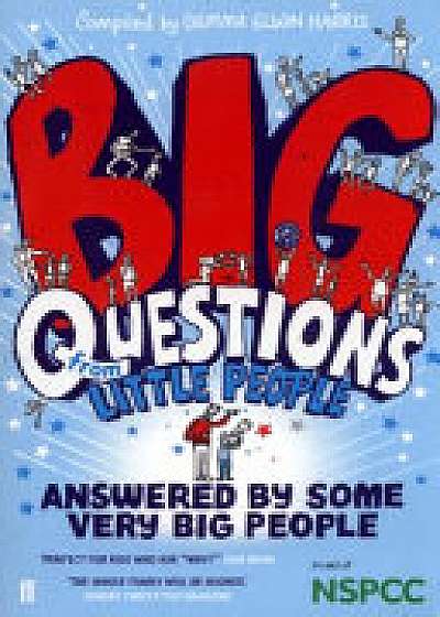 Big Questions From Little People . . . Answered By Some Very Big People