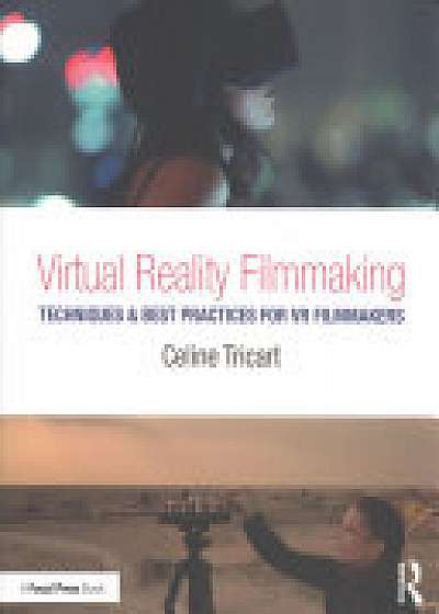 Virtual Reality Filmmaking