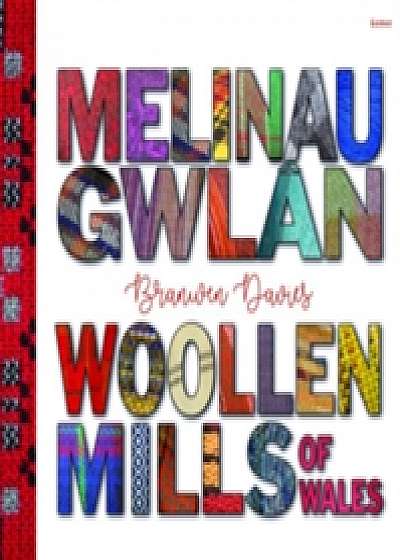 Melinau Gwlan / Woollen Mills of Wales