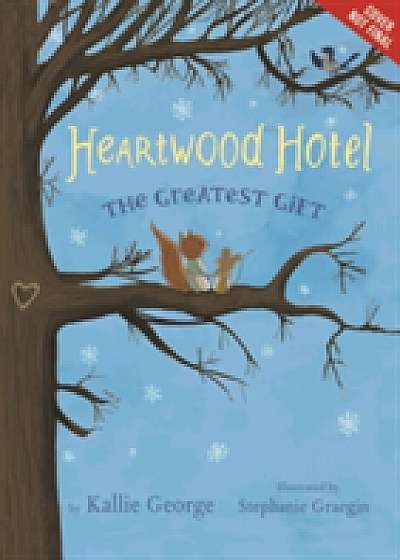 Heartwood Hotel, Book 2: The Greatest Gift