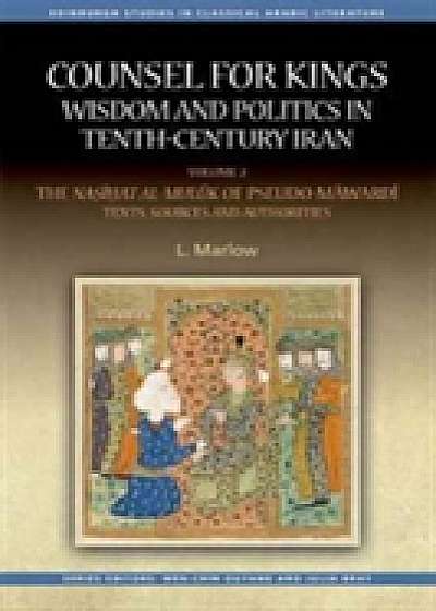 Counsel for Kings: Wisdom and Politics in Tenth-Century Iran