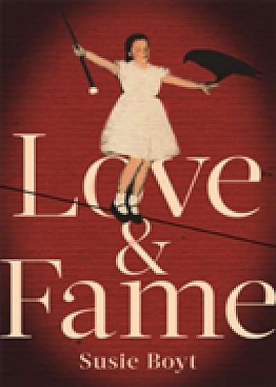 Coperta cărții Love & Fame de Susie Boyt