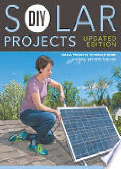 DIY Solar Projects - Updated Edition