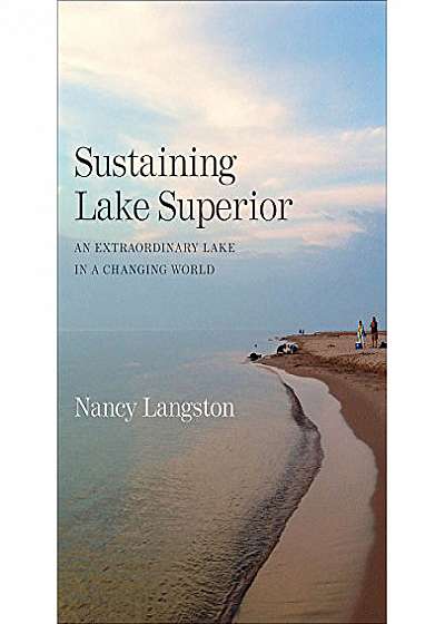 Coperta cărții Sustaining Lake Superior de Nancy Langston