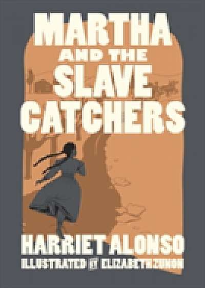 Martha And The Slave Catchers