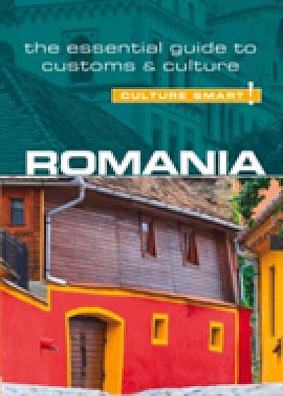 Romania - Culture Smart! The Essential Guide to Customs & Culture