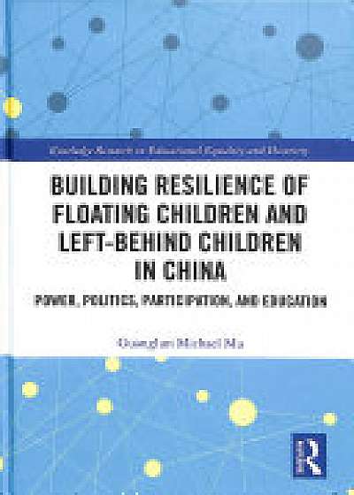 Coperta cărții Building Resilience of Floating Children and Left-Behind Children in China