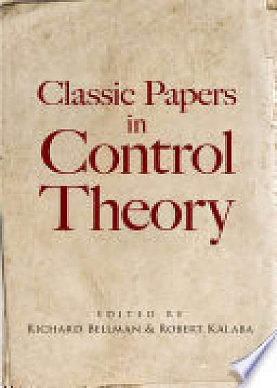 Classic Papers in Control Theory