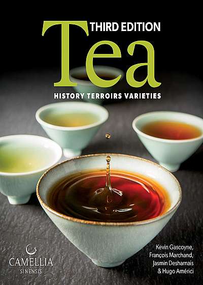 Tea History, Terroirs, Varieties