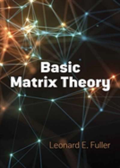 Coperta cărții Basic Matrix Theory de Leonard E. Fuller