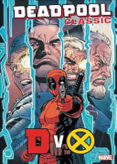 Deadpool Classic Vol. 21: Dvx