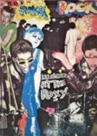 ROXY 100 Nights at the Roxy: Punk London 1976-77