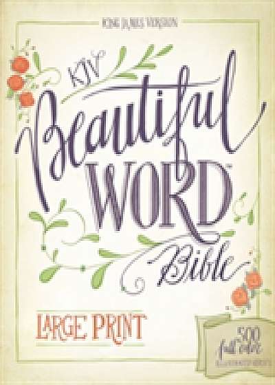 Coperta cărții KJV, Beautiful Word Bible, Large Print, Hardcover, Red Letter Edition